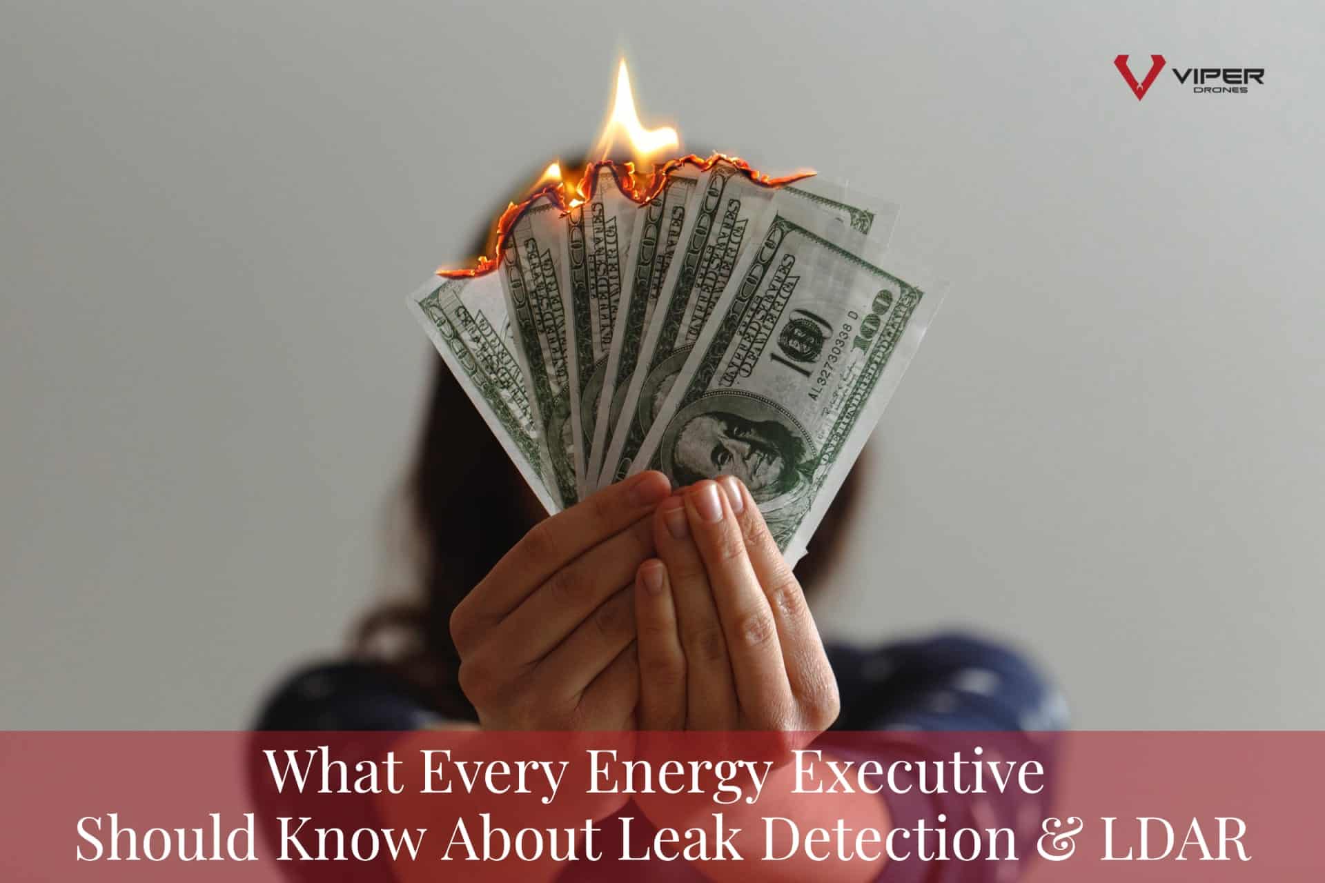 What Every Energy Executive Should Know About Leak detection and LDAR