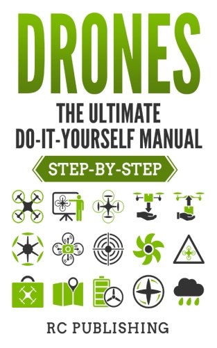 drones the ultimate do it yourself manual (step by step)